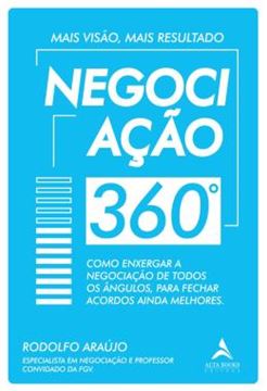 Imagem de NEGOCIACAO 360° - COMO ENXERGAR A NEGOCIACAO DE TODOS ANGULOS, PARA FECHAR ACORDOS AINDA MELHORES