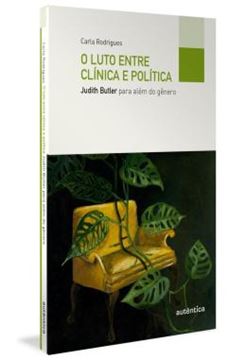 Imagem de O LUTO ENTRE CLINICA E POLITICA - JUDITH BUTLER PARA ALEM DO GENERO