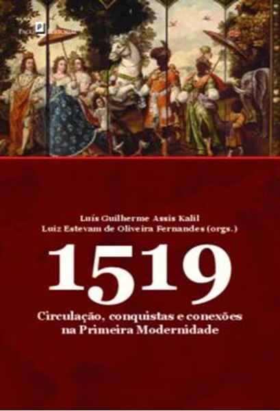 Picture of 1519 - CIRCULACAO, CONQUISTAS E CONEXOES NA PRIMEIRA MODERNIDADE