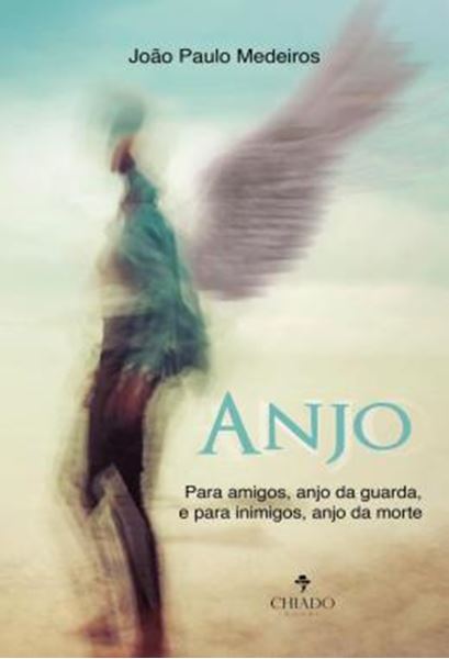 Picture of ANJO - PARA AMIGOS, ANJO DA GUARDA, E PARA INIMIGOS, ANJO DA MORTE