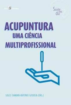 Imagem de ACUPUNTURA - UMA CIENCIA MULTIPROFISSIONAL