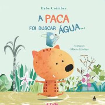 Imagem de A PACA FOI BUSCAR AGUA...