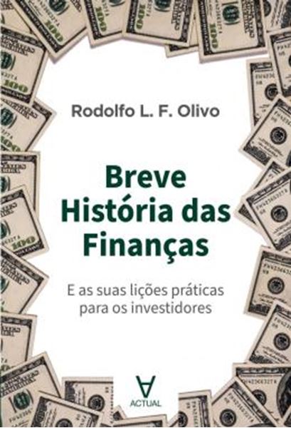Picture of BREVE HISTORIA DAS FINANCAS - E AS SUAS LICOES PRATICAS PARA OS INVESTIDORES
