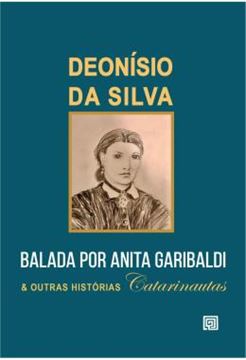 Imagem de BALADA POR ANITA GARIBALDI E OUTRAS HISTORIAS CATARINAUTAS