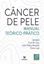 Imagem de CANCER DE PELE - MANUAL TEORICO-PRATICO