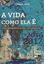 Imagem de A VIDA COMO ELA E