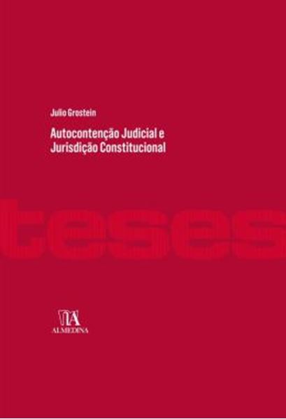 Picture of AUTOCONTENCAO JUDICIAL E JURISDICAO CONSTITUCIONAL