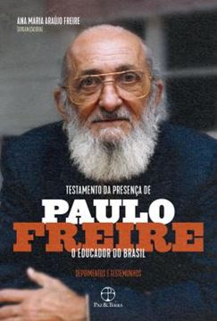 Imagem de TESTAMENTO DA PRESENCA DE PAULO FREIRE, O EDUCADOR DO BRASIL