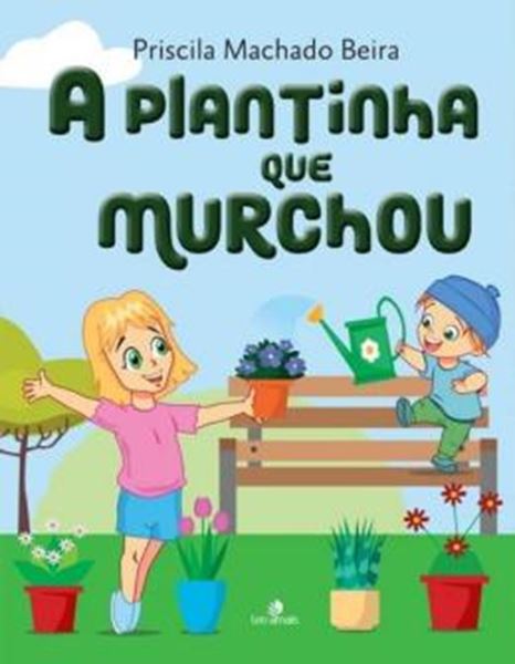 Picture of A PLANTINHA QUE MURCHOU
