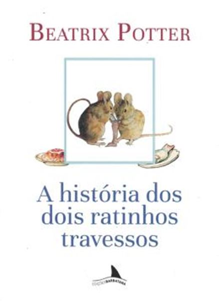 Picture of A HISTORIA DOS DOIS RATINHOS TRAVESSOS