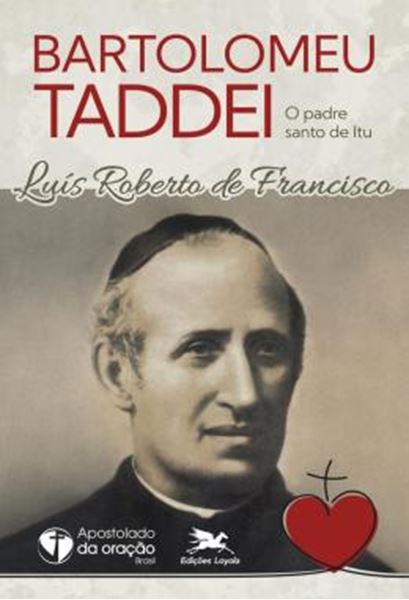 Picture of BARTOLOMEU TADDEI, O PADRE SANTO DE ITU