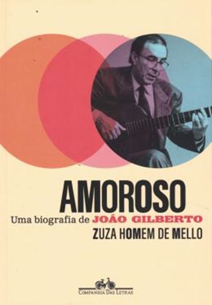 Picture of AMOROSO - UMA BIOGRAFIA DE JOAO GILBERTO