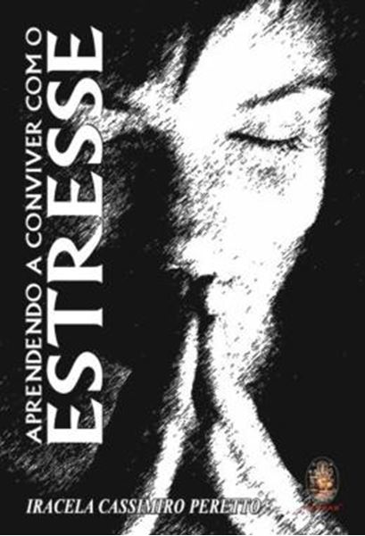 Picture of APRENDENDO A CONVIVER COM O ESTRESSE