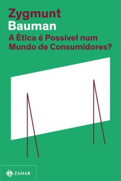Picture of A ETICA E POSSIVEL NUM MUNDO DE CONSUMIDORES? (NOVA EDICAO)