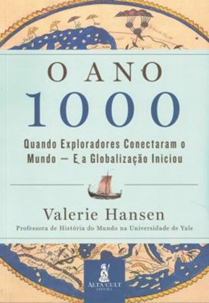 Picture of O ANO 1000 - QUANDO EXPLORADORES CONECTARAM O MUNDO – E A GLOBALIZACAO INICIOU