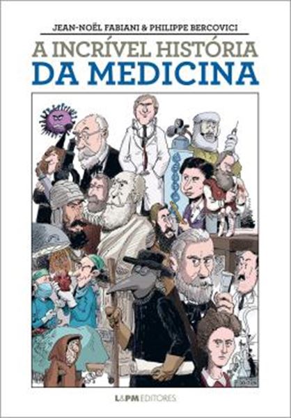 Picture of A INCRIVEL HISTORIA DA MEDICINA