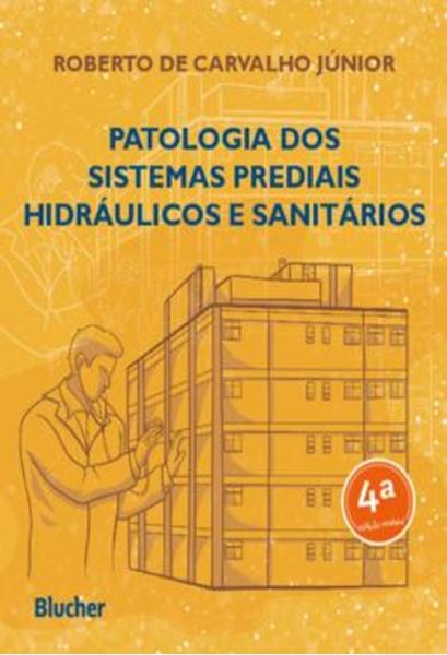 Picture of PATOLOGIA DOS SISTEMAS PREDIAIS HIDRAULICOS E SANITARIOS - VOLUME 1
