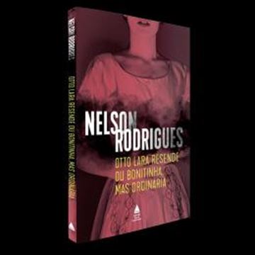 Imagem de OTTO LARA RESENDE OU BONITINHA, MAS ORDINARIA