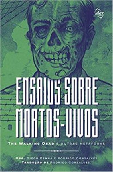 Picture of ENSAIOS BOBRE MORTOS-VIVOS: THE WALKING DEAAD E OUTRAS METAFORAS