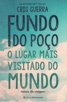 Imagem de FUNDO DO POCO, O LUGAR MAIS VISITADO DO MUNDO