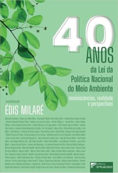 Picture of 40 ANOS DA LEI DA POLITICA NACIONAL DO MEIO AMBIENTE - REMINISCENCIAS, REALIDADE E PERSPECTIVAS