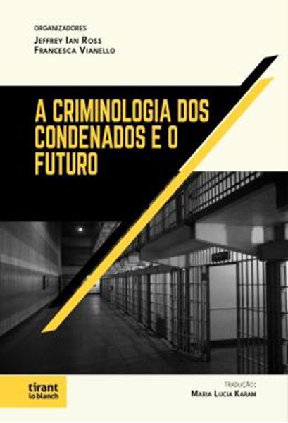 Picture of A CRIMINOLOGIA DOS CONDENADOS E O FUTURO