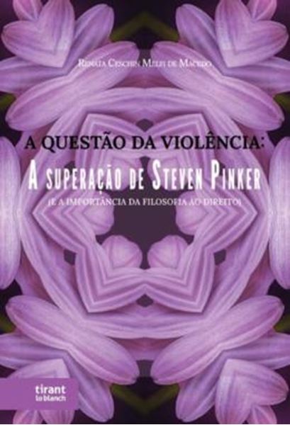 Picture of A QUESTAO DA VIOLENCIA: A SUPERACAO DE STEVEN PINKER