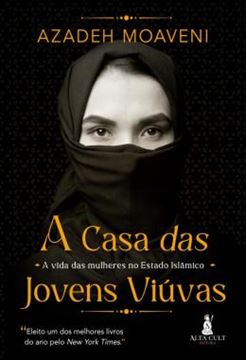 Imagem de A CASA DAS JOVENS VIUVAS - A VIDA DAS MULHERES NO ESTADO ISLAMICO