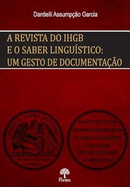 Picture of REVISTA DO IHGB E O SABER LINGUISTICO, A