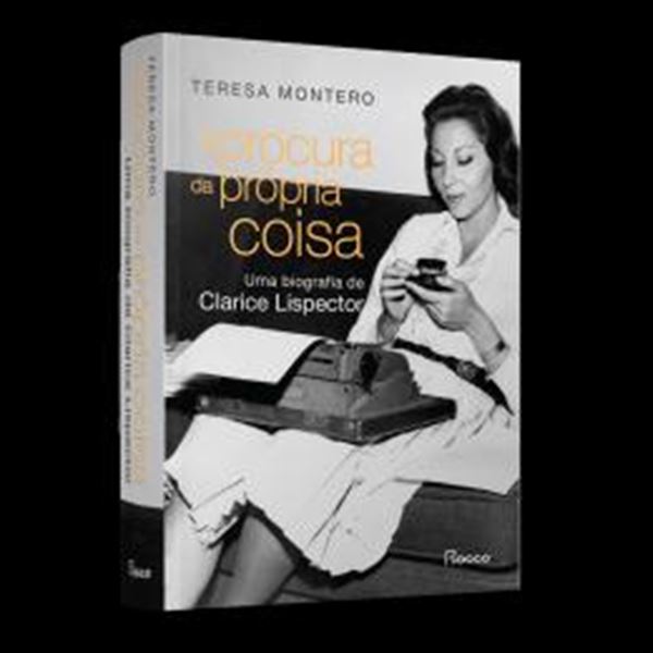 Picture of A PROCURA DA PROPRIA COISA - UMA BIOGRAFIA DE CLARICE LISPECTOR