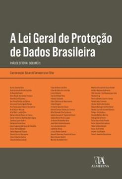 Imagem de A LEI GERAL DE PROTECAO DE DADOS BRASILEIRA - ANALISE SETORIAL (VOLUME II)
