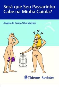 Imagem de SERA QUE SEU PASSARINHO CABE NA MINHA GAIOLA?