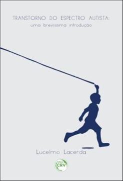 Imagem de TRANSTORNO DO ESPECTRO AUTISTA - UMA BREVISSIMA INTRODUCAO