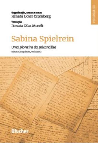 Picture of SABINA SPIELREIN - UMA PIONEIRA DA PSICANALISE - VOLUME 2 - OBRAS COMPLETAS, VOLUME 2