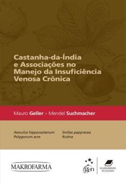 Imagem de CASTANHA-DA-INDIA E ASSOCIACOES NO MANEJO DA INSUFICIENCIA VENOSA CRONICA