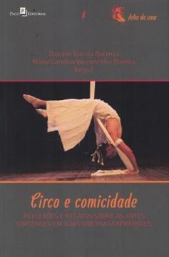 Imagem de CIRCO E COMICIDADE - VOLUME 8 - REFLEXOES E RELATOS SOBRE AS ARTES CIRCENSES EM SUAS DIVERSAS EXPRESSOES