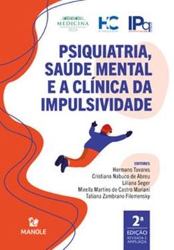Imagem de PSIQUIATRIA, SAUDE MENTAL E A CLINICA DA IMPULSIVIDADE  - 2ª ED