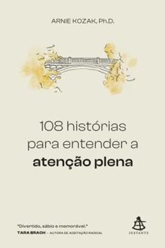 Imagem de 108 HISTORIAS PARA ENTENDER A ATENCAO PLENA