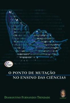 Imagem de O PONTO DE MUTACAO NO ENSINO DAS CIENCIAS