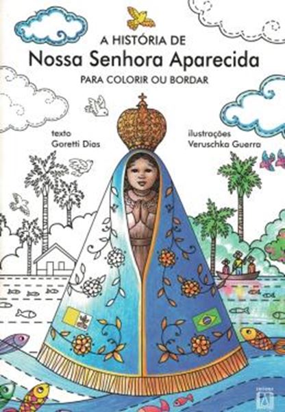 Picture of A HISTORIA DE NOSSA SENHORA APARECIDA PARA COLORIR OU BORDAR - 2ª ED