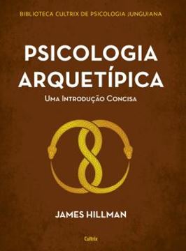 Imagem de BIBLIOTECA CULTRIX DE PSICOLOGIA JUNGUIANA - PSICOLOGIA ARQUETIPICA