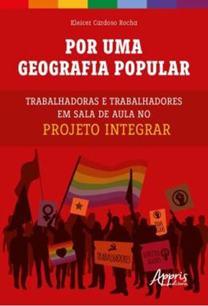 Picture of POR UMA GEOGRAFIA POPULAR - TRABALHADORAS E TRABALHADORES EM SALA DE AULA NO PROJETO INTEGRAR