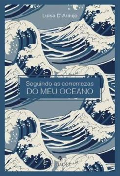 Imagem de SEGUINDO AS CORRENTEZAS DO MEU OCEANO