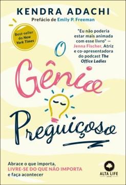Imagem de O GENIO PREGUICOSO - ABRACE O QUE IMPORTA, LIVRE-SE DO QUE NAO IMPORTA E FACA ACONTECER