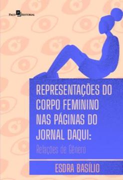 Imagem de REPRESENTACOES DO CORPO FEMININO NAS PAGINAS DO JORNAL DAQUI - RELACOES DE GENERO