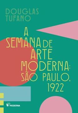 Imagem de SEMANA DA ARTE MODERNA - SAO PAULO 1922, A