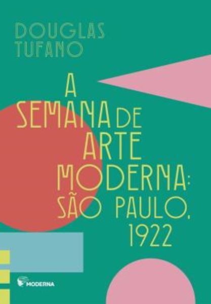 Picture of SEMANA DA ARTE MODERNA - SAO PAULO 1922, A