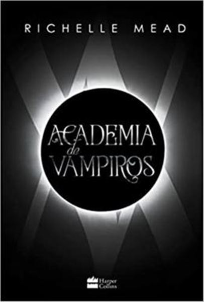 Picture of ACADEMIA DE VAMPIROS - LIVRO 1 - COM CAPITULOS EXTRAS INEDITOS