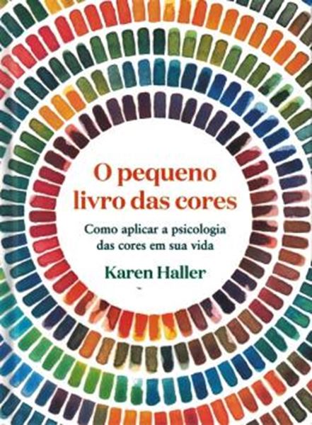 Picture of PEQUENO LIVRO DAS CORES - COMO APLICAR A PSICOLOGIA DAS CORES EM SUA VIDA