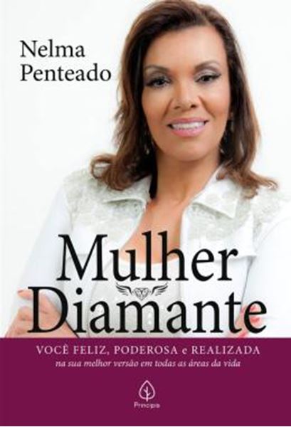 Picture of MULHER DIAMANTE - VOCE FELIZ, PODEROSA E REALIZADA NA SUA MELHOR VERSAO EM TODAS AS AREAS DA VIDA
